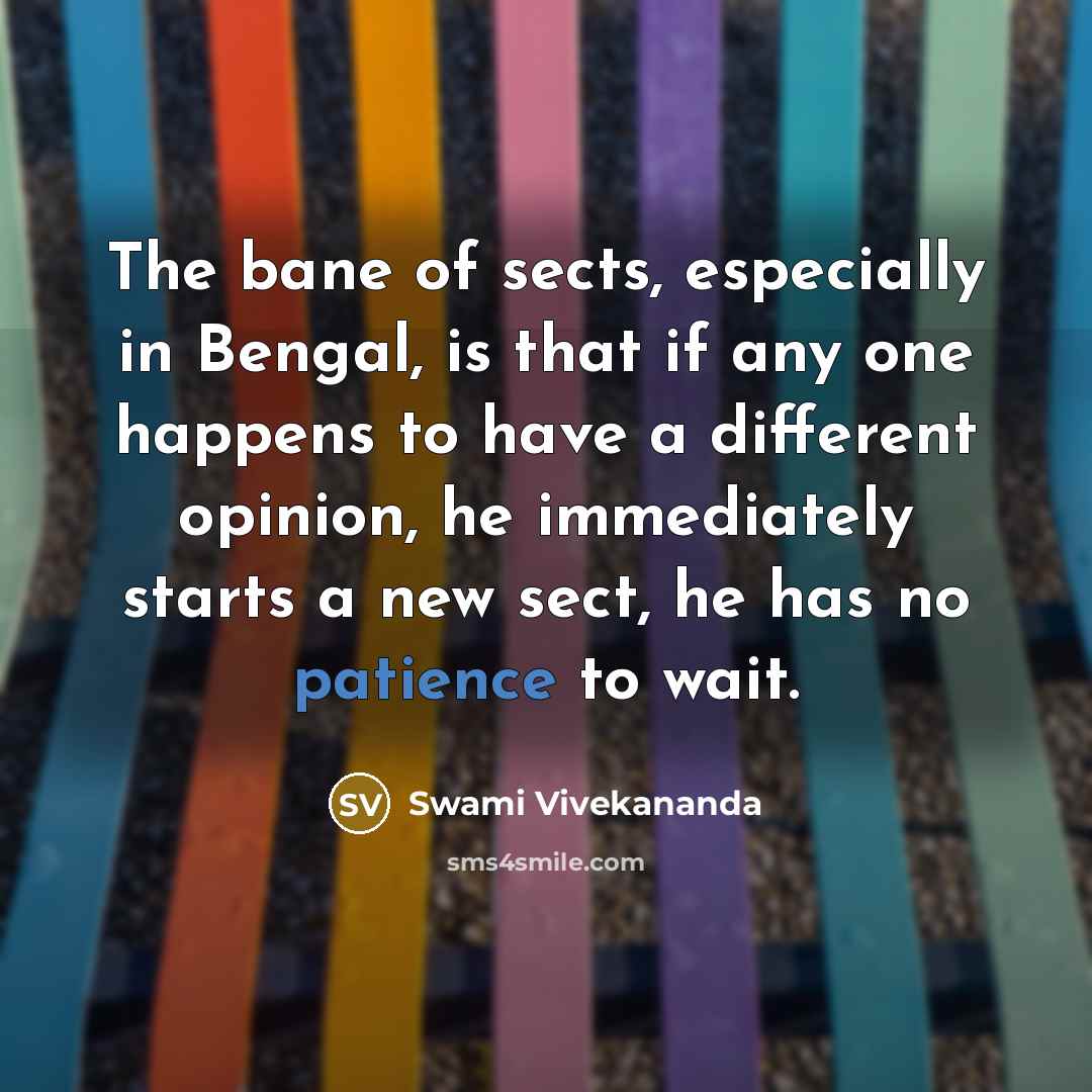 “The bane of sects, especially in Bengal, is that if…” quote by Swami Vivekananda