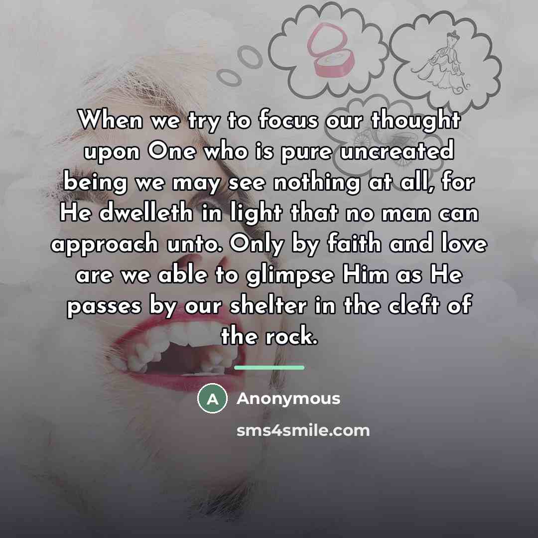 “When we try to focus our thought upon One who…” quote by Anonymous