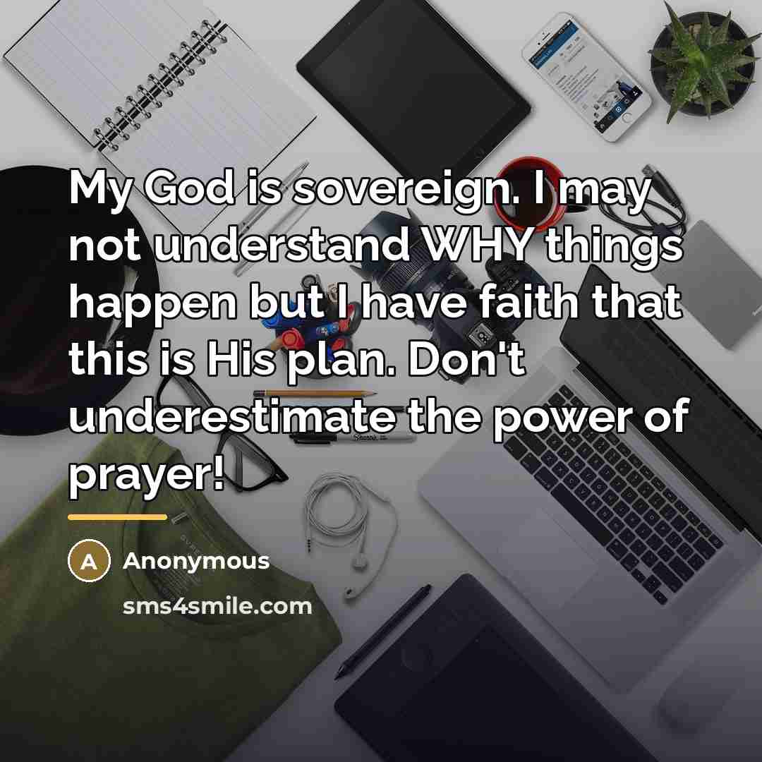 “My God is sovereign. I may not understand WHY things…” quote by Anonymous