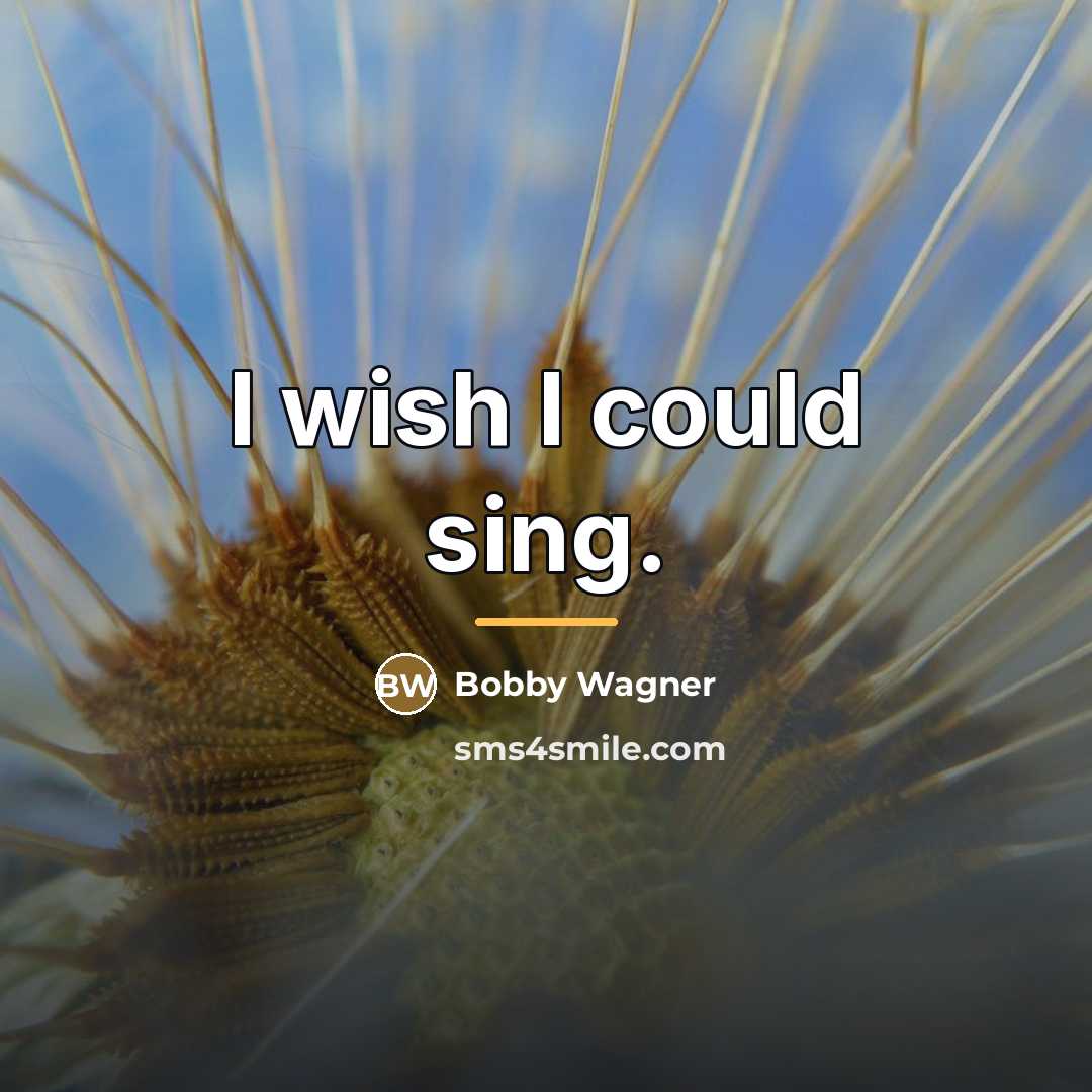“I wish I could sing.…” quote by Bobby Wagner