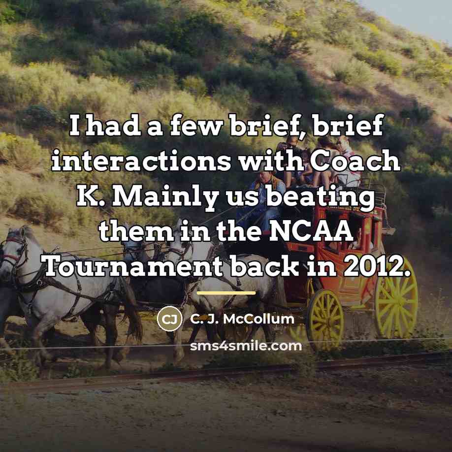 “I had a few brief, brief interactions with Coach K.…” quote by C. J. McCollum