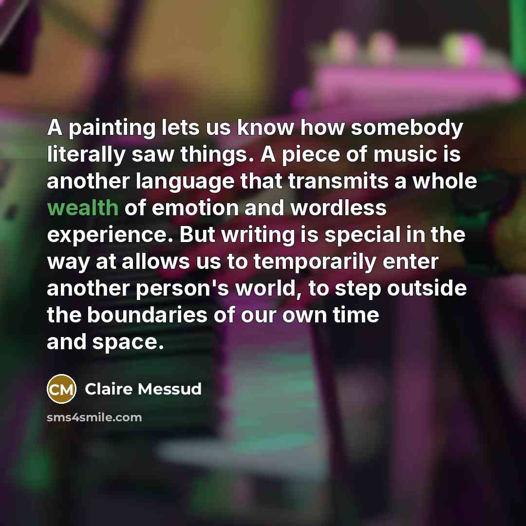 “A painting lets us know how somebody literally saw things.…” quote by Claire Messud