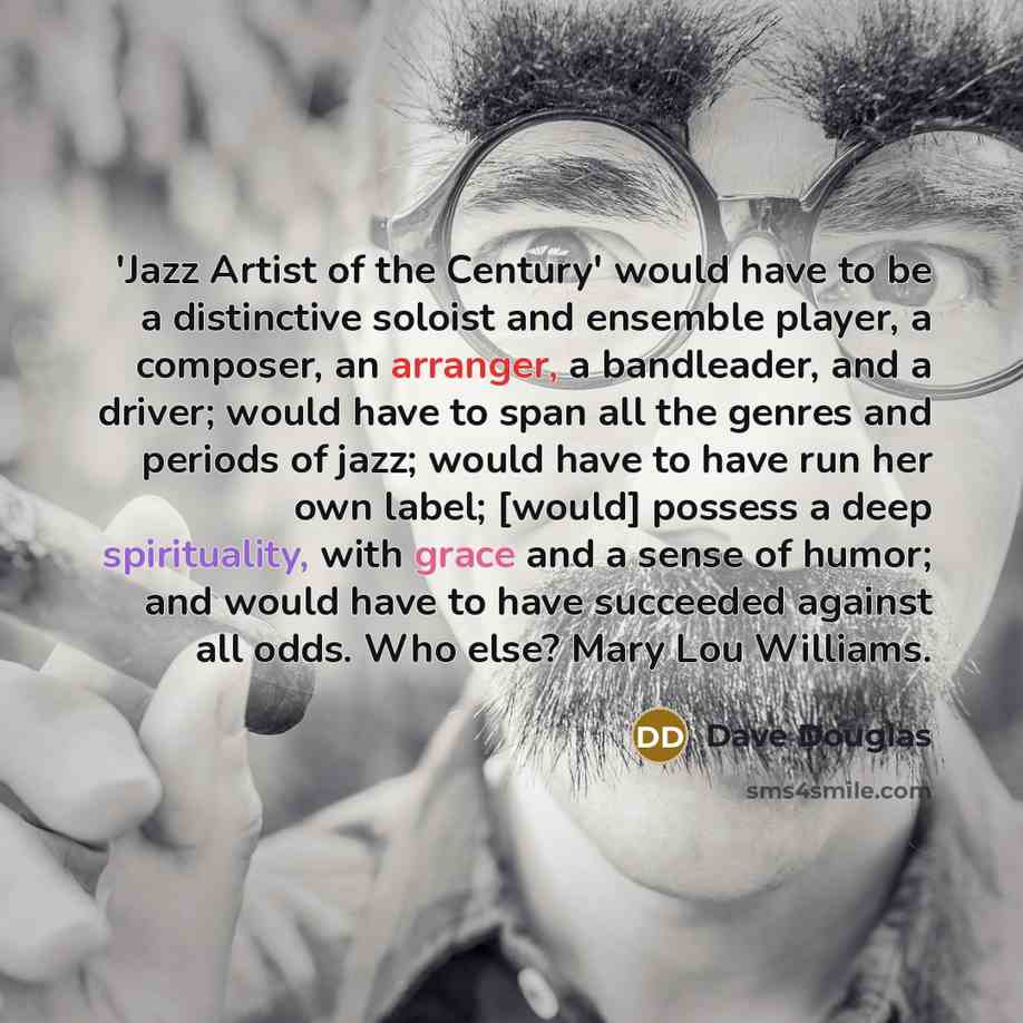 “'Jazz Artist of the Century' would have to be a…” quote by Dave Douglas