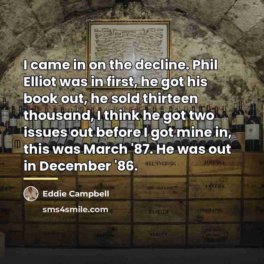 “I came in on the decline. Phil Elliot was in…” quote by Eddie Campbell