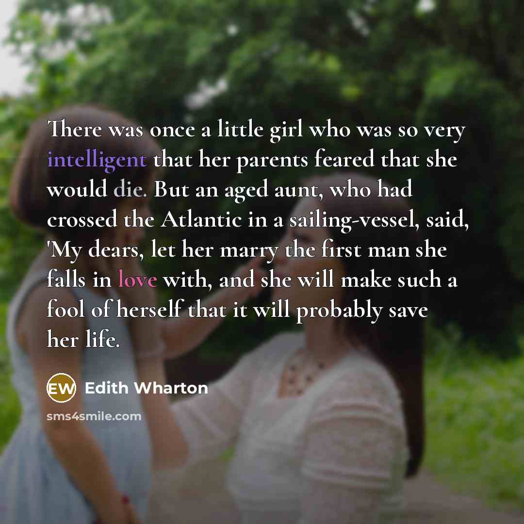 “There was once a little girl who was so very…” quote by Edith Wharton