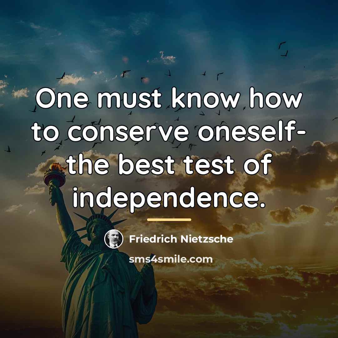 “One must know how to conserve oneself- the best test…” quote by Friedrich Nietzsche