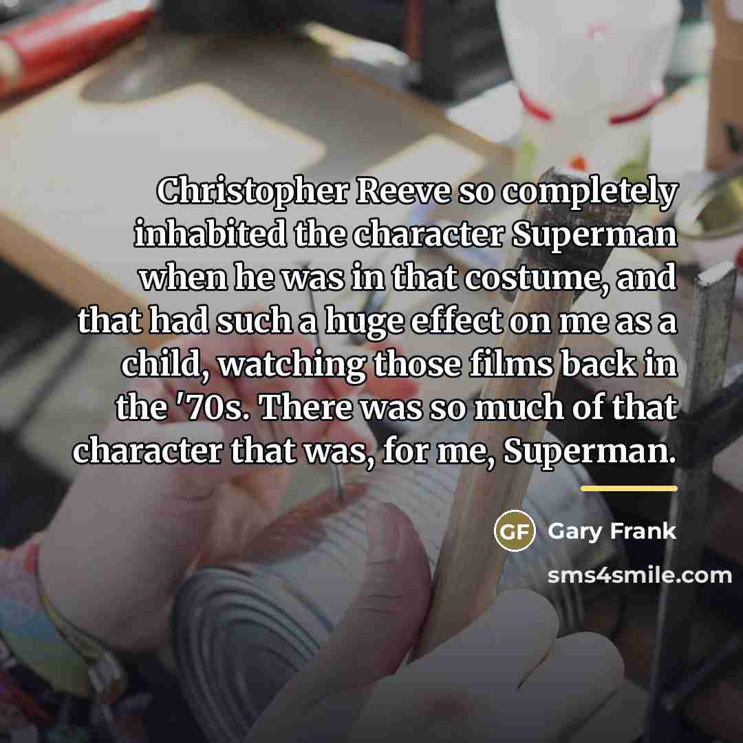 “Christopher Reeve so completely inhabited the character Superman when he…” quote by Gary Frank