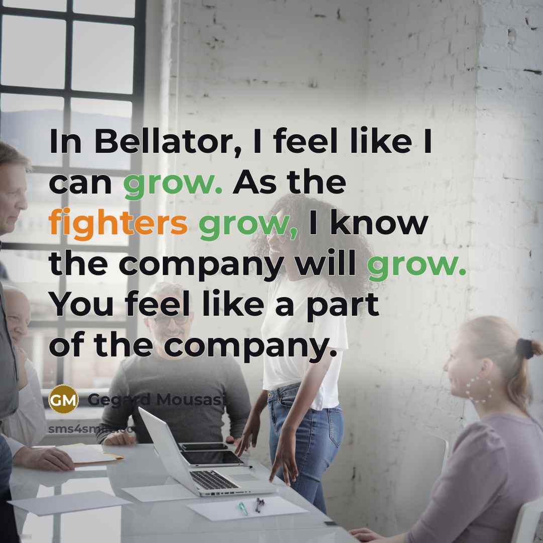 “In Bellator, I feel like I can grow. As the…” quote by Gegard Mousasi