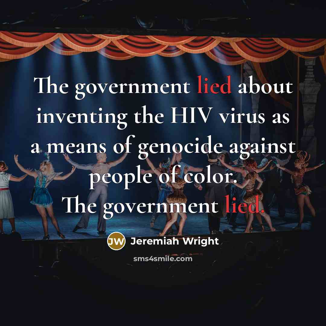 “The government lied about inventing the HIV virus as a…” quote by Jeremiah Wright