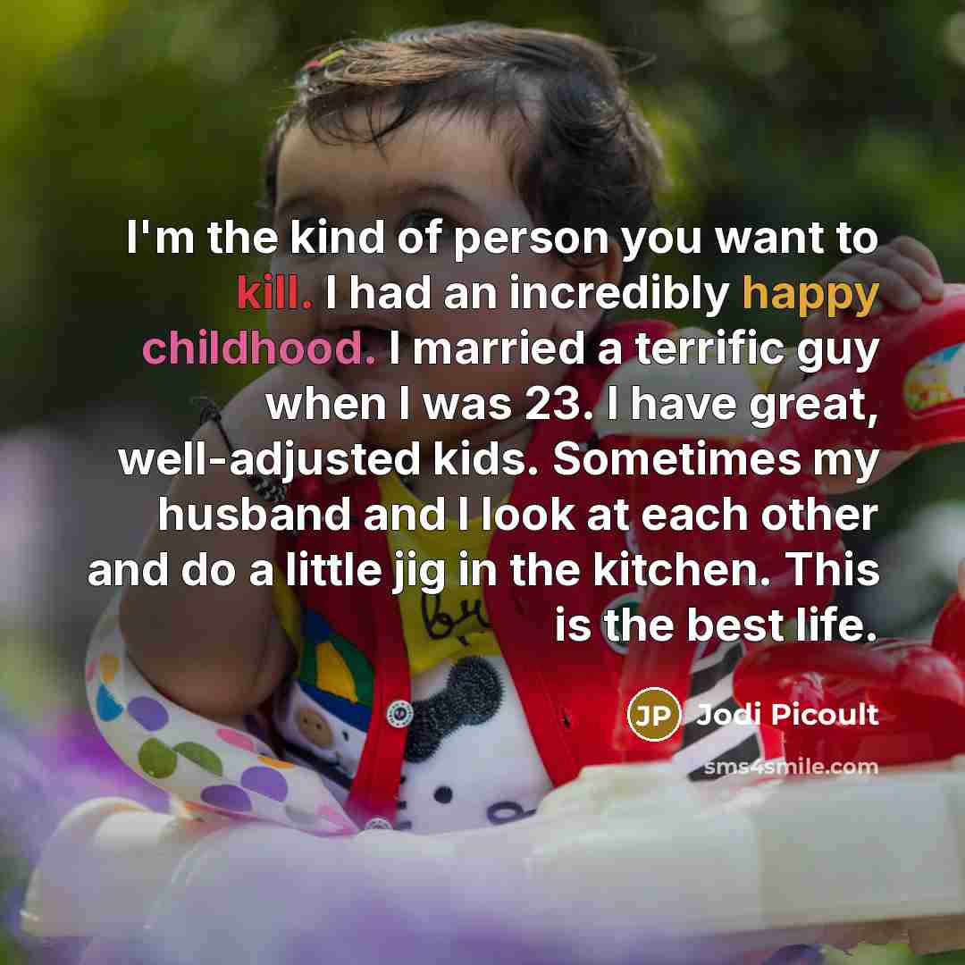 “I'm the kind of person you want to kill. I…” quote by Jodi Picoult