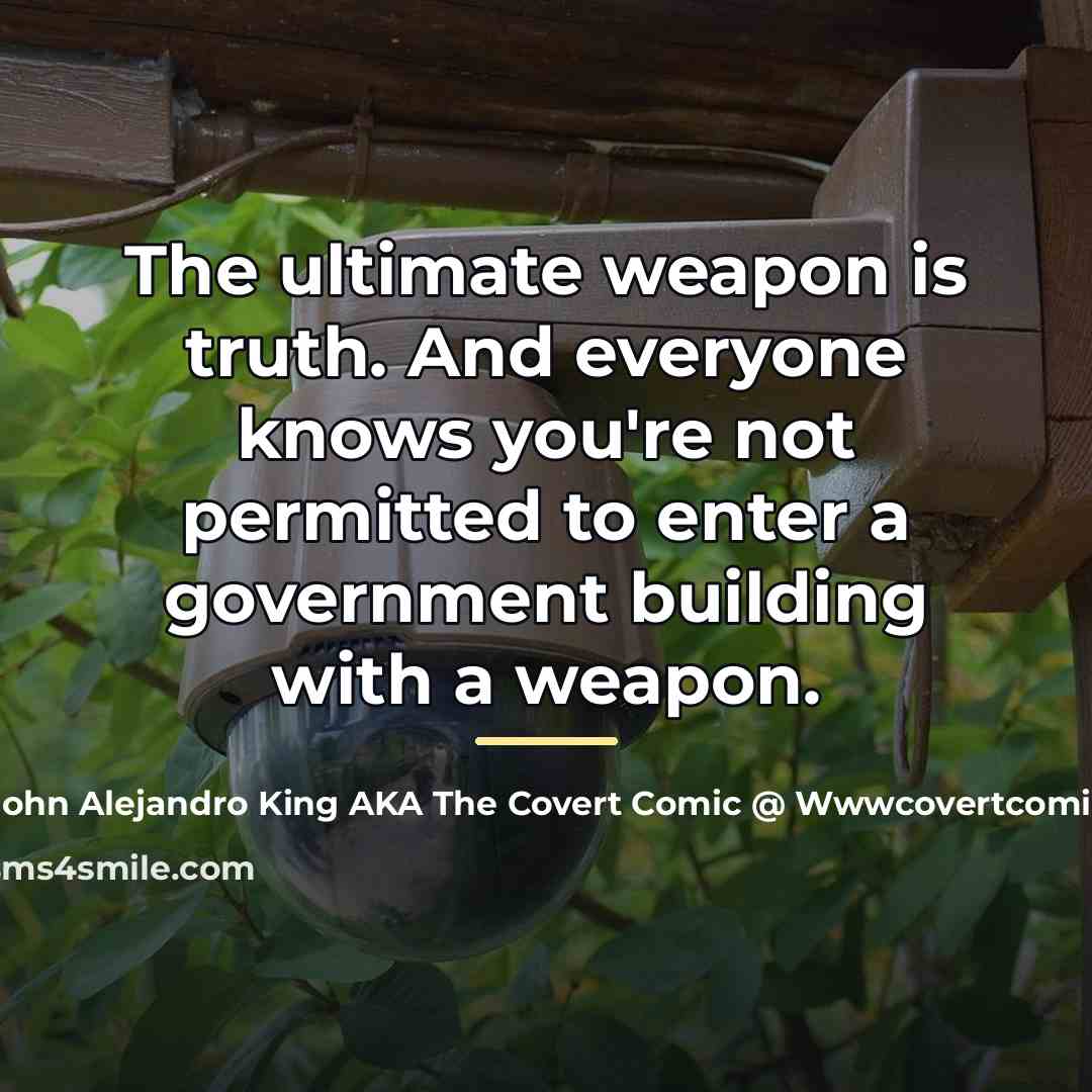 “The ultimate weapon is truth. And everyone knows you're not…” quote by Anonymous