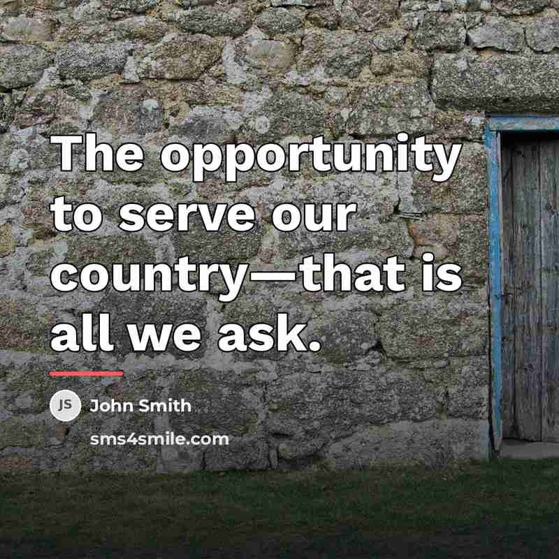 “The opportunity to serve our country—that is all we ask.…” quote by John Smith