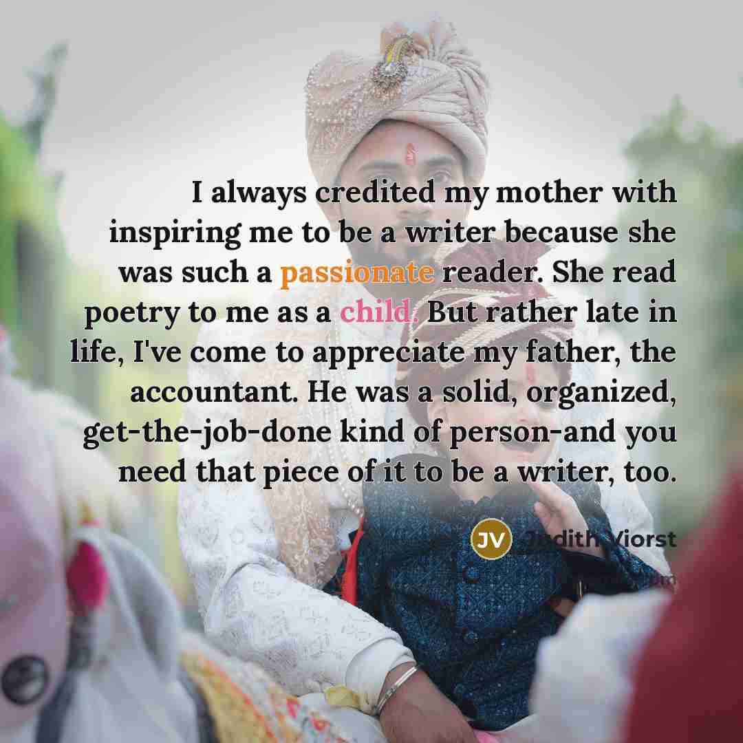 “I always credited my mother with inspiring me to be…” quote by Judith Viorst