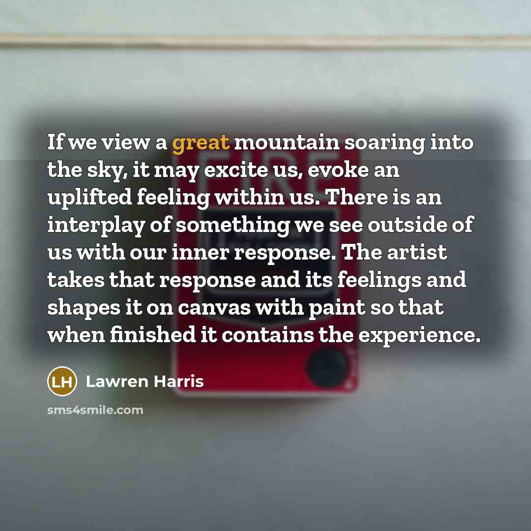 “If we view a great mountain soaring into the sky,…” quote by Lawren Harris