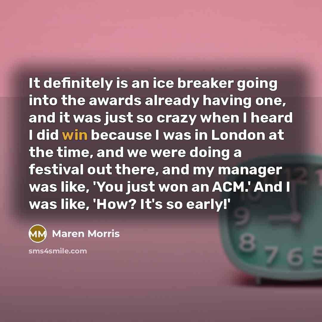 “It definitely is an ice breaker going into the awards…” quote by Maren Morris