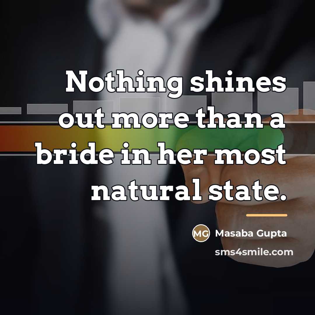 “Nothing shines out more than a bride in her most…” quote by Masaba Gupta