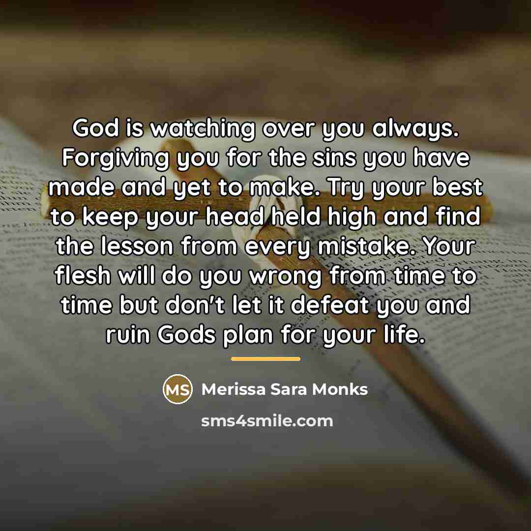“God is watching over you always. Forgiving you for the…” quote by Merissa Sara Monks