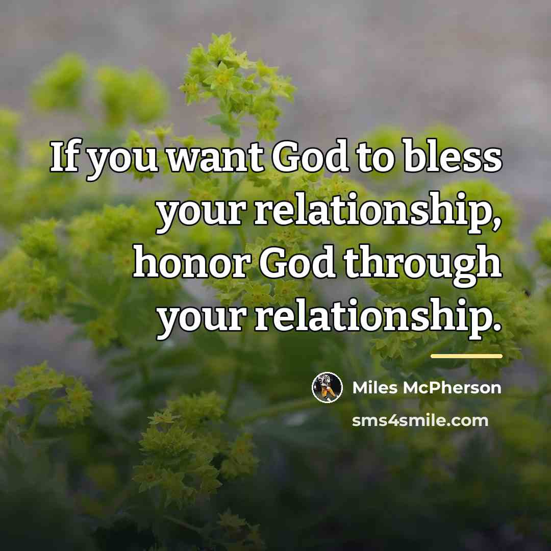 “If you want God to bless your relationship, honor God…” quote by Miles McPherson