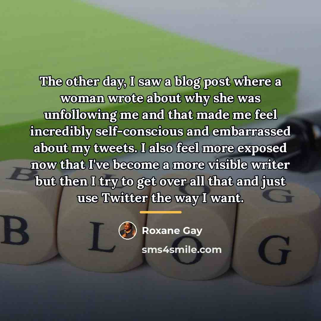 “The other day, I saw a blog post where a…” quote by Roxane Gay