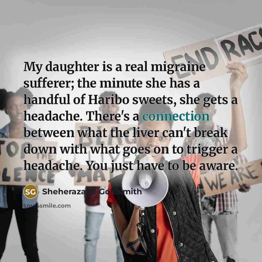 “My daughter is a real migraine sufferer; the minute she…” quote by Sheherazade Goldsmith