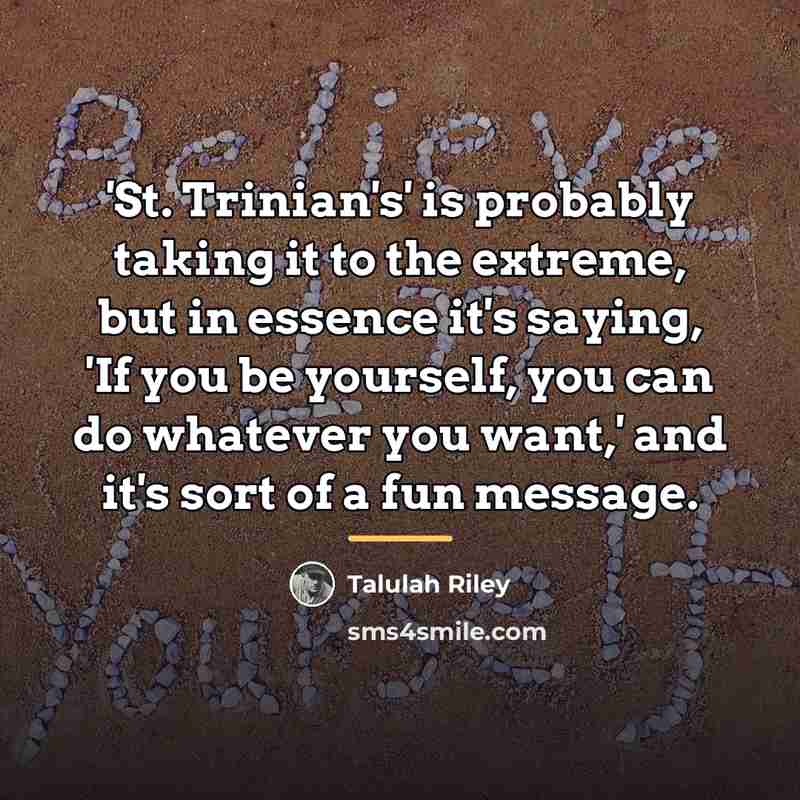 “'St. Trinian's' is probably taking it to the extreme, but…” quote by Talulah Riley
