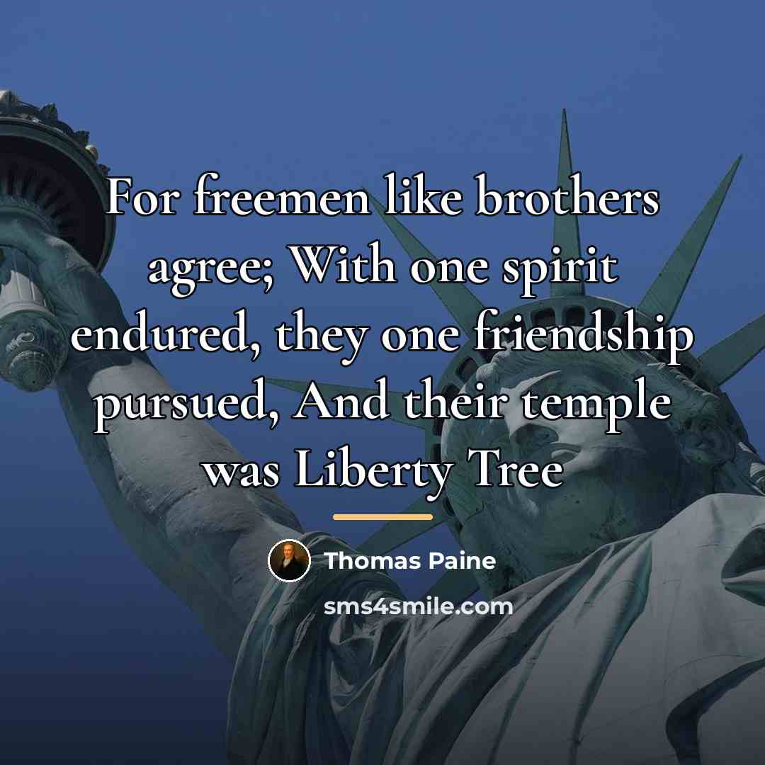 “For freemen like brothers agree; With one spirit endured, they…” quote by Thomas Paine