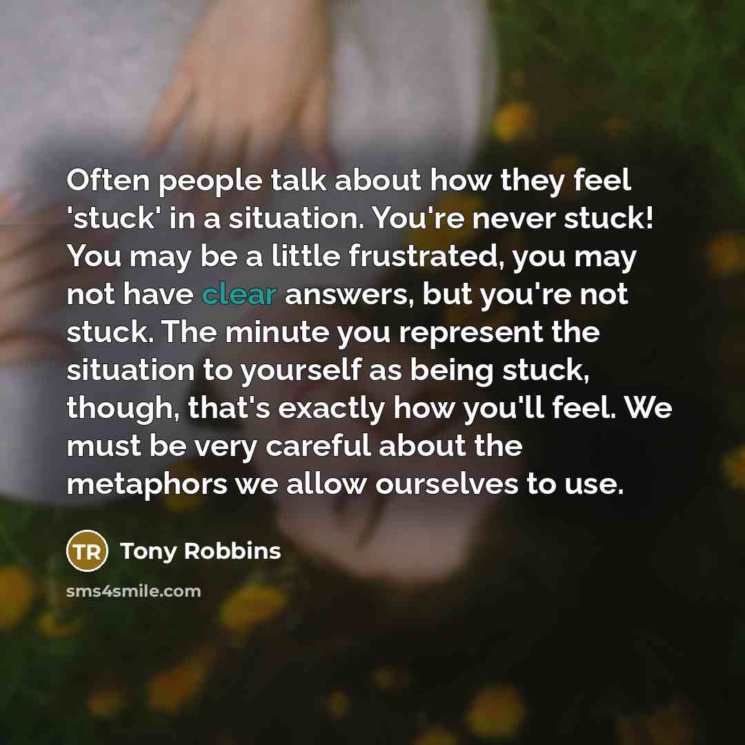 “Often people talk about how they feel 'stuck' in a…” quote by Tony Robbins