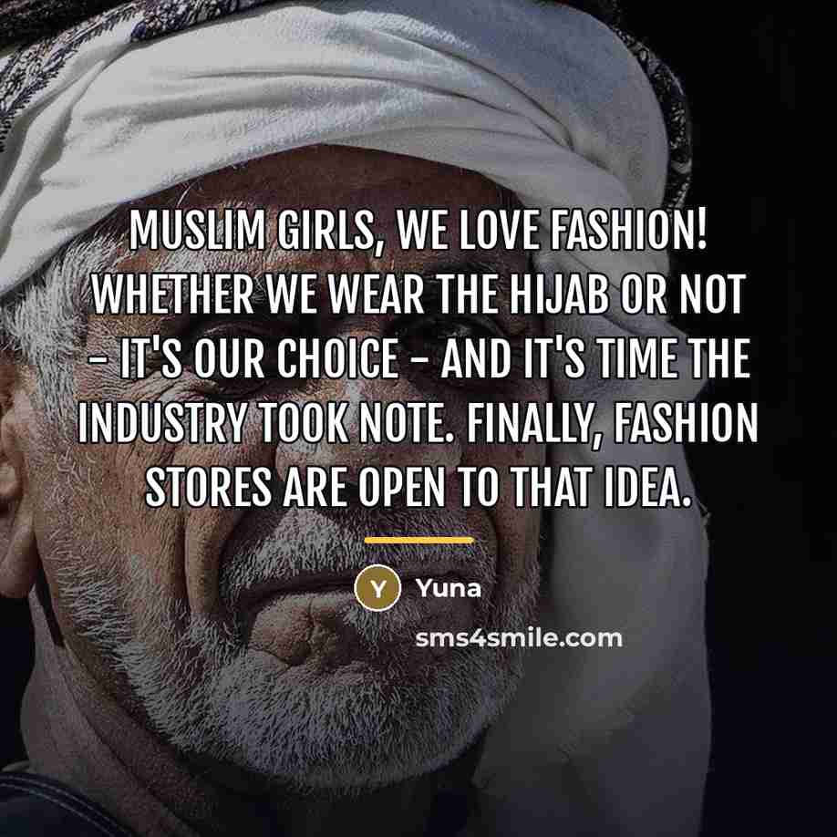 “Muslim girls, we love fashion! Whether we wear the hijab…” quote by Yuna