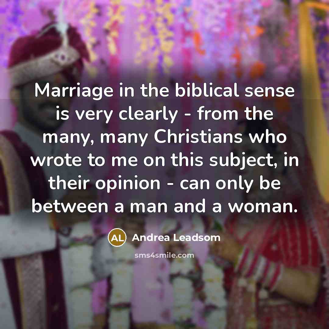 “Marriage in the biblical sense is very clearly - from…” quote by Andrea Leadsom