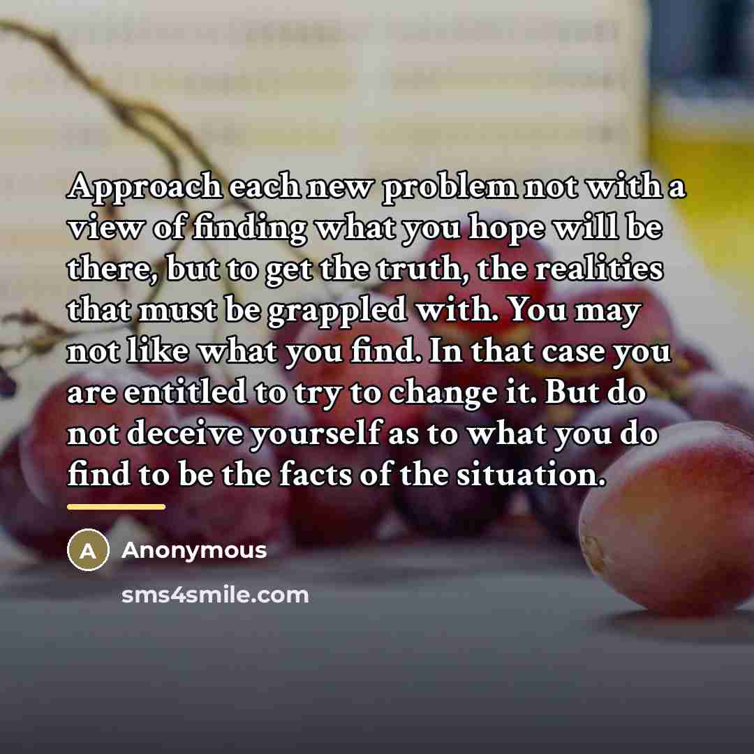 “Approach each new problem not with a view of finding…” quote by Anonymous