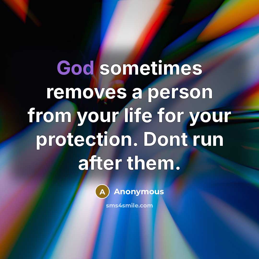 “God sometimes removes a person from your life for your…” quote by Anonymous