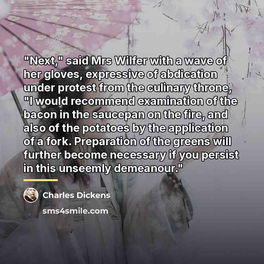 “"Next," said Mrs Wilfer with a wave of her gloves,…” quote by Charles Dickens