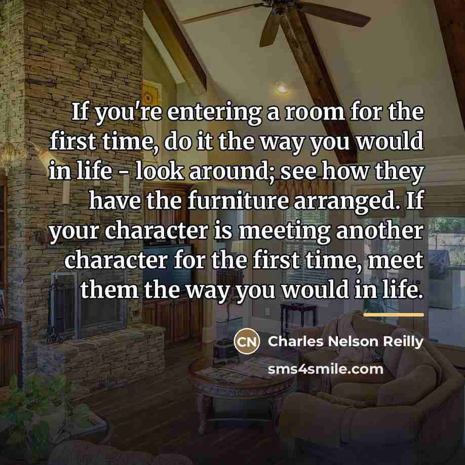 “If you're entering a room for the first time, do…” quote by Charles Nelson Reilly