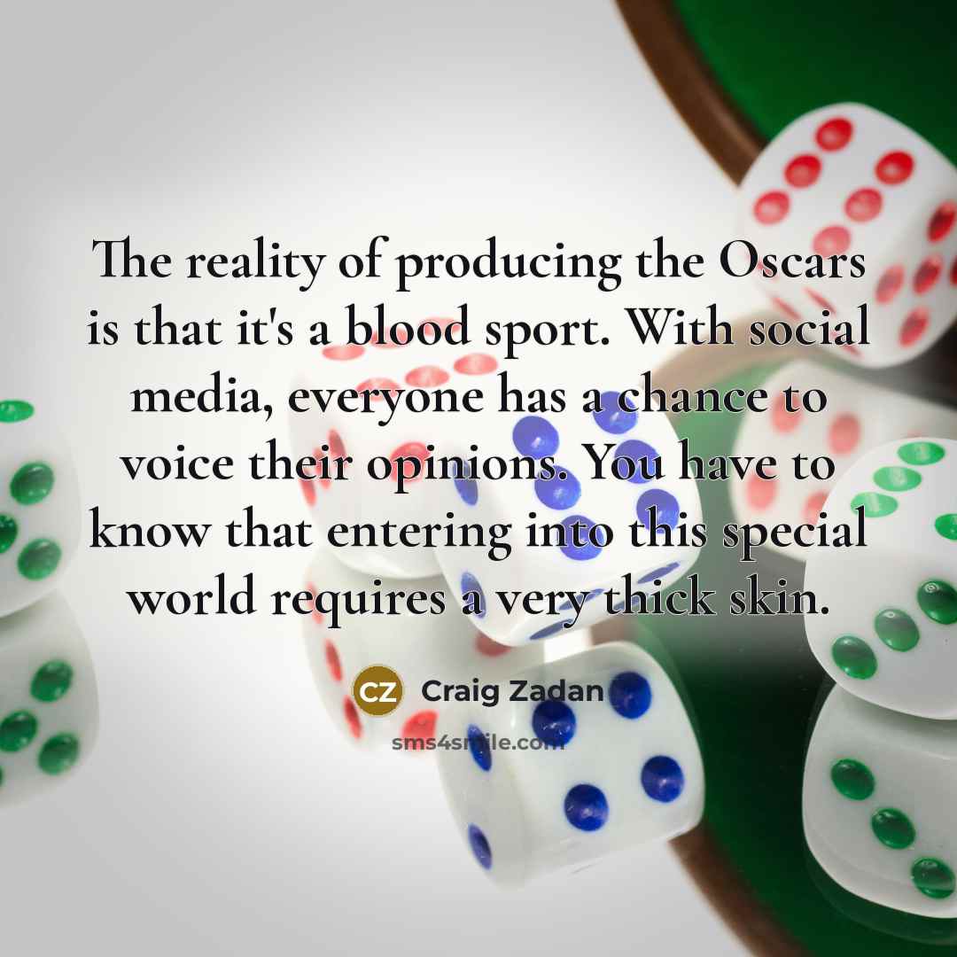 “The reality of producing the Oscars is that it's a…” quote by Craig Zadan
