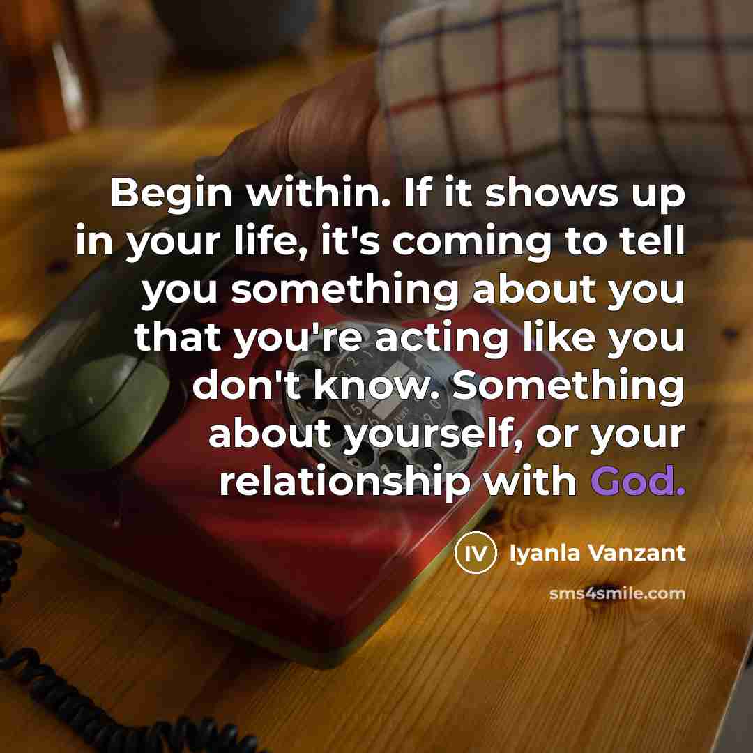 “Begin within. If it shows up in your life, it's…” quote by Iyanla Vanzant