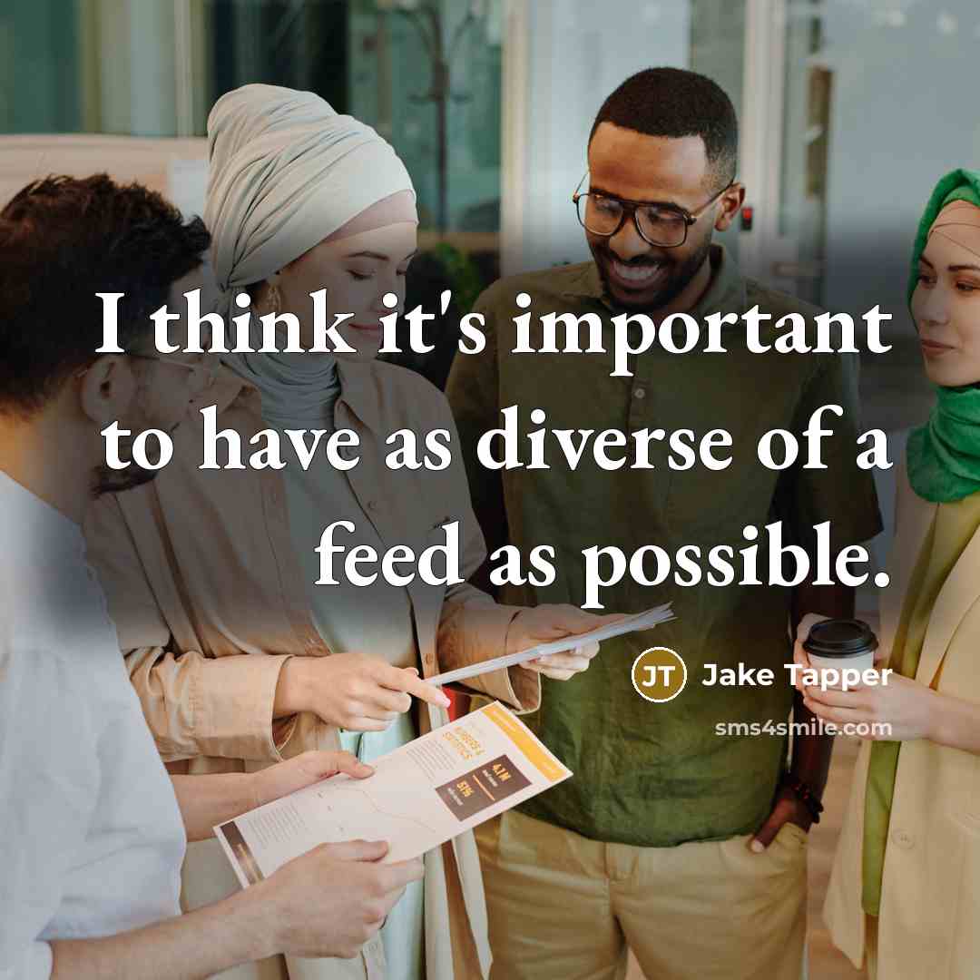 “I think it's important to have as diverse of a…” quote by Jake Tapper