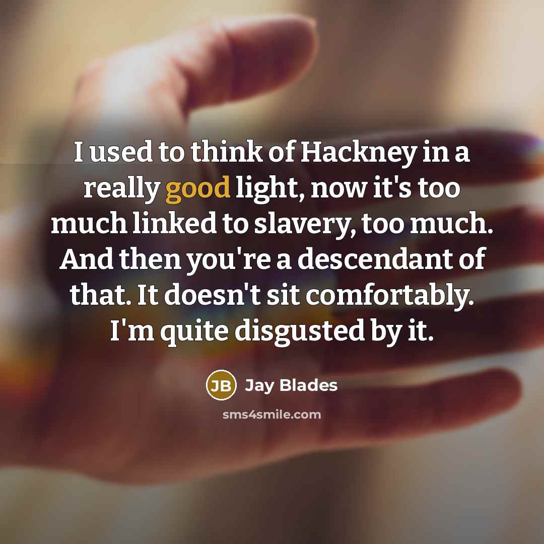 “I used to think of Hackney in a really good…” quote by Jay Blades