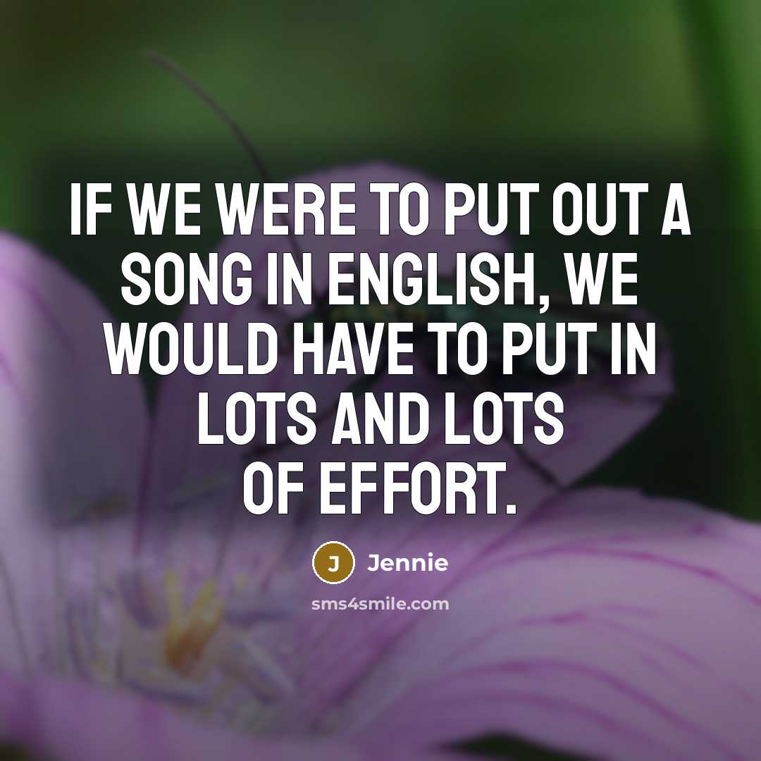 “If we were to put out a song in English,…” quote by Jennie