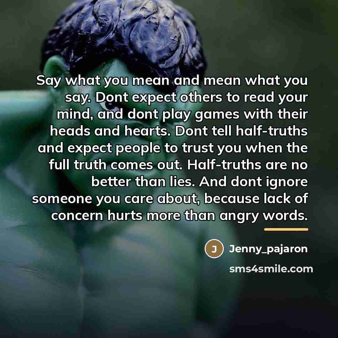 “Say what you mean and mean what you say. Dont…” quote by Jenny_pajaron
