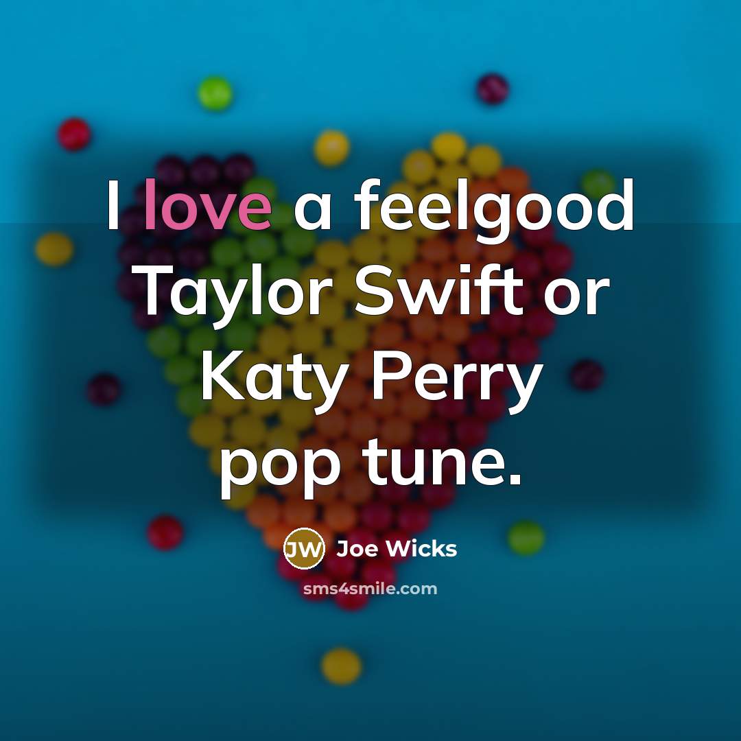 “I love a feelgood Taylor Swift or Katy Perry pop…” quote by Joe Wicks