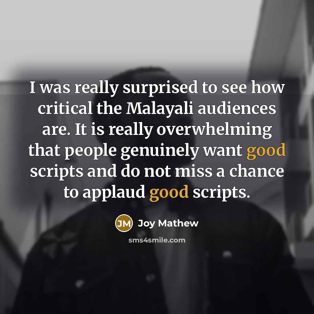 “I was really surprised to see how critical the Malayali…” quote by Joy Mathew