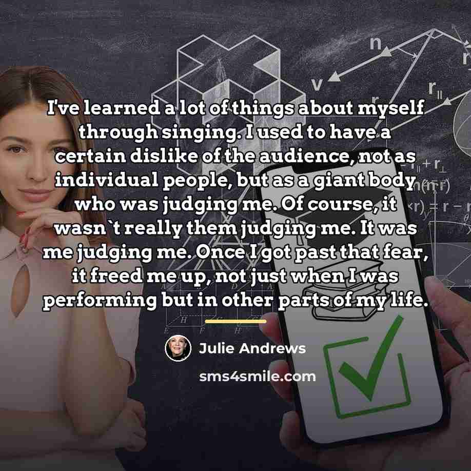 “I've learned a lot of things about myself through singing.…” quote by Julie Andrews