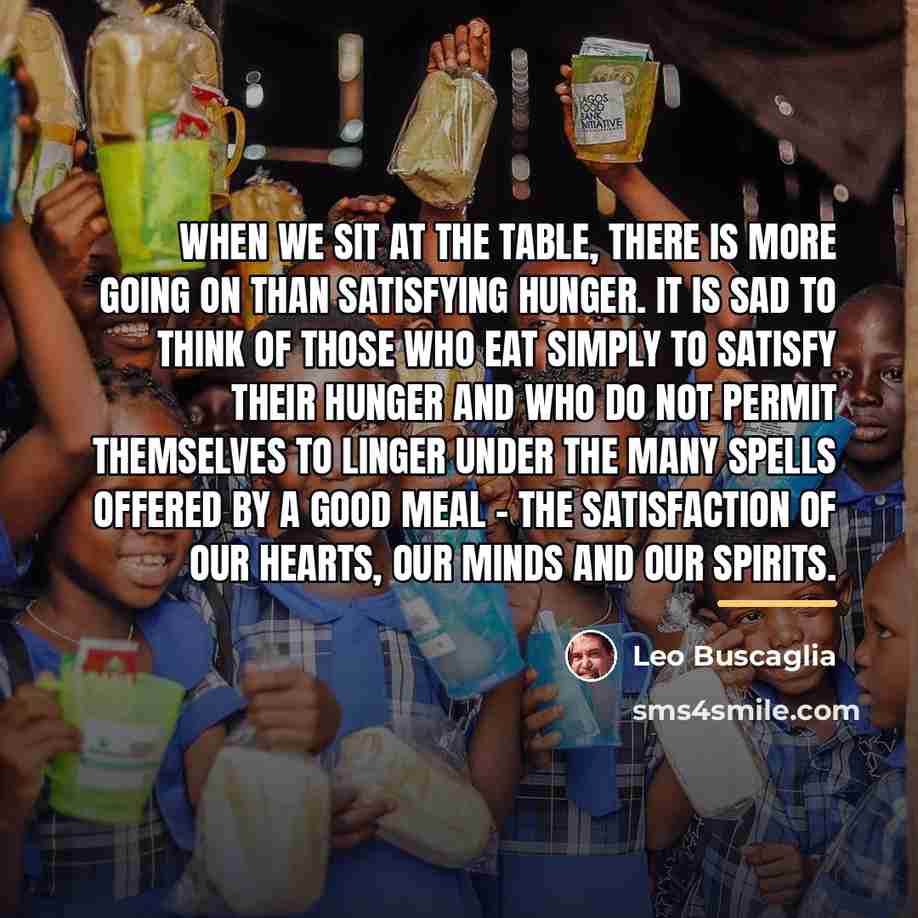 “When we sit at the table, there is more going…” quote by Leo Buscaglia