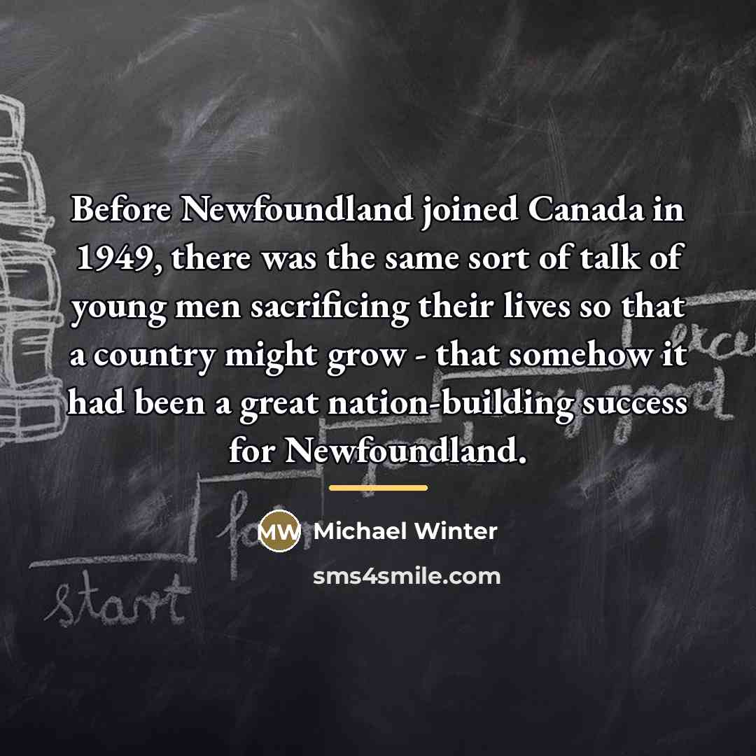 “Before Newfoundland joined Canada in 1949, there was the same…” quote by Michael Winter