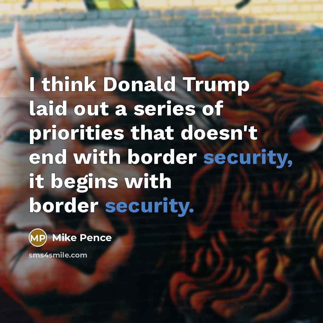“I think Donald Trump laid out a series of priorities…” quote by Mike Pence