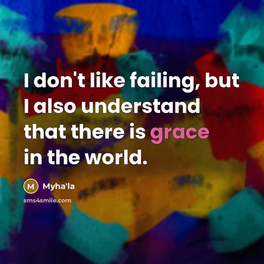 “I don't like failing, but I also understand that there…” quote by Myha'la