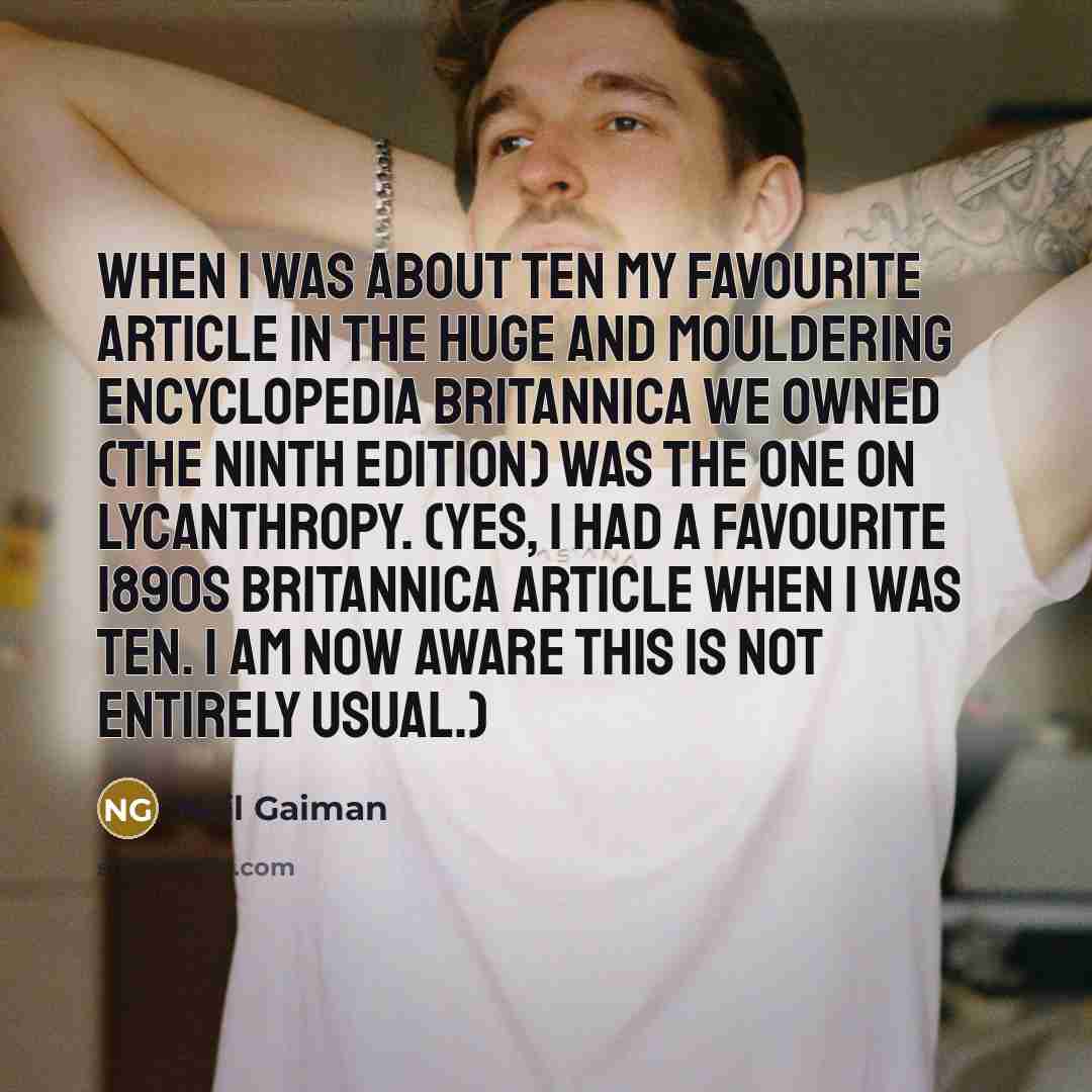 “When I was about ten my favourite article in the…” quote by Neil Gaiman