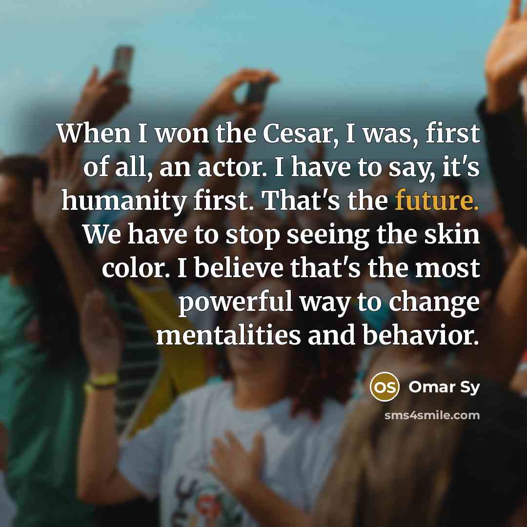 “When I won the Cesar, I was, first of all,…” quote by Omar Sy