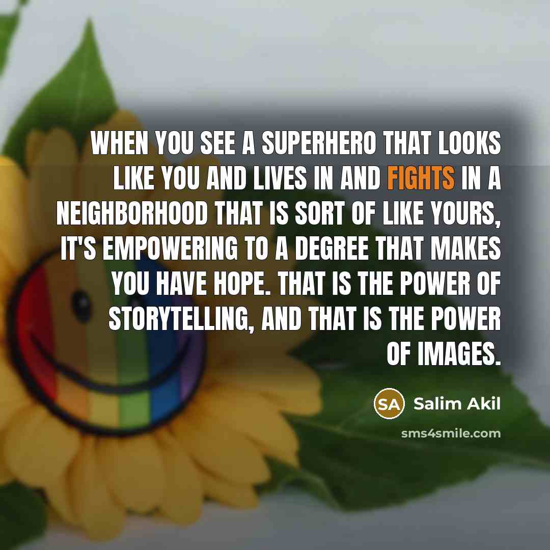 “When you see a superhero that looks like you and…” quote by Salim Akil
