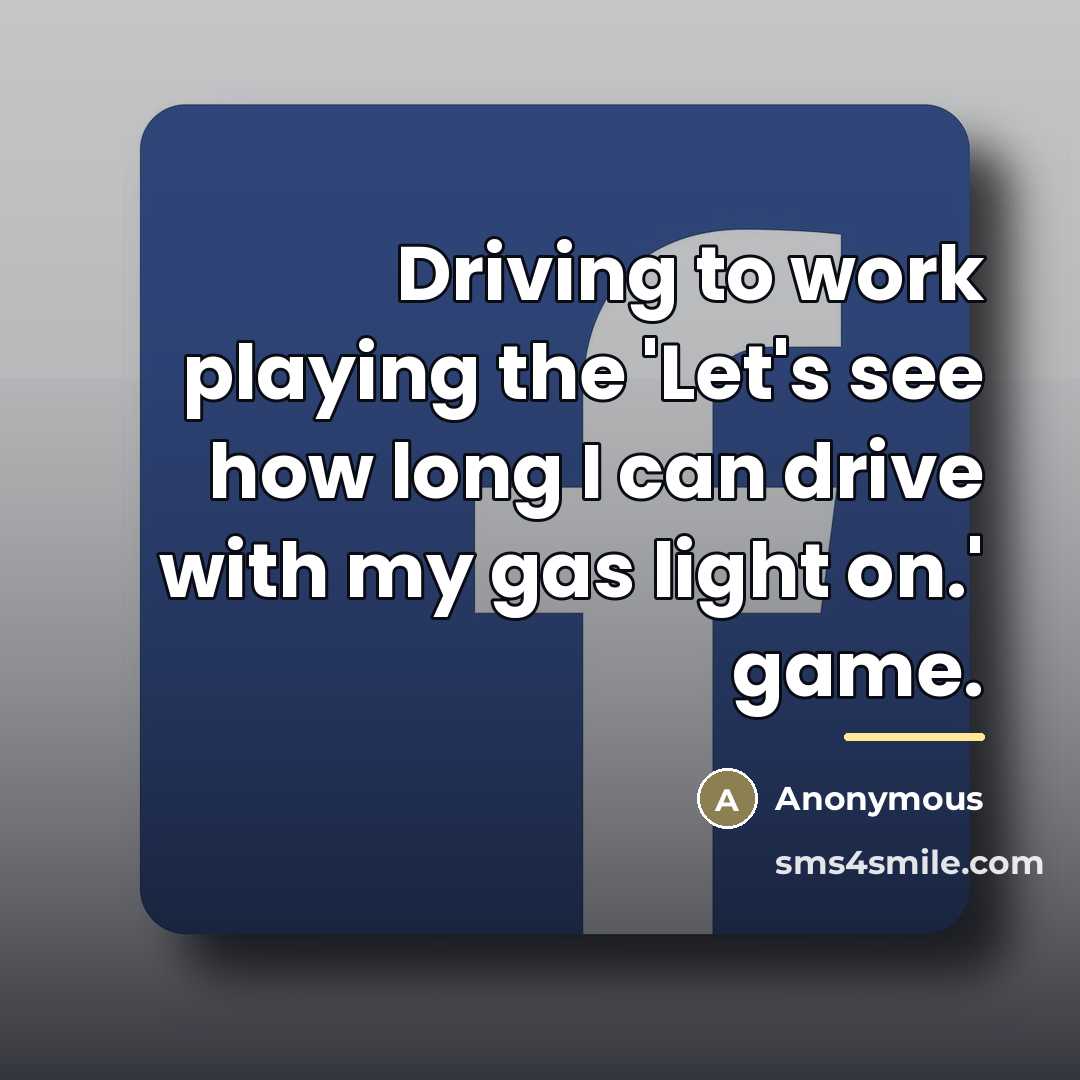 “Driving to work playing the 'Let's see how long I…” quote by Anonymous